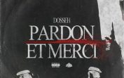 Dosseh – Pardon et merci